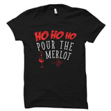 Ho Ho Ho Pour The Merlot Shirt