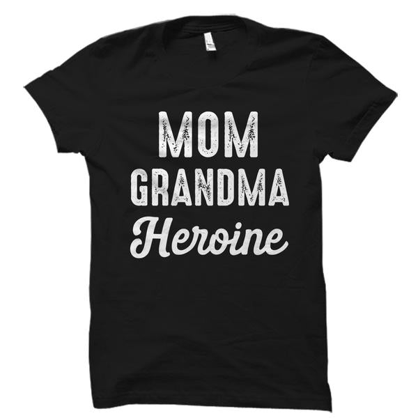 Mom Grandma Heroine Shirt