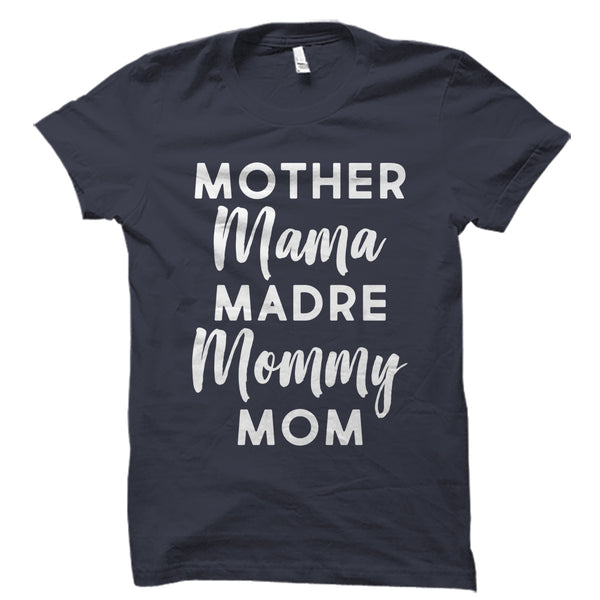 Mother Mama Madre Mommy Mom Shirt – oTZI Shirts