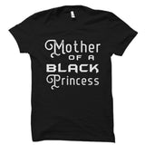 Mother Of A Black Princess Shirt