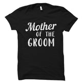 Mother Of The Groom Shirt