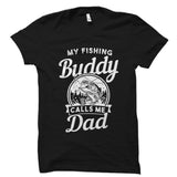 My Fishing Buddy Calls Me Dad Shirt