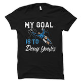 My Goal Is To Deny Yours