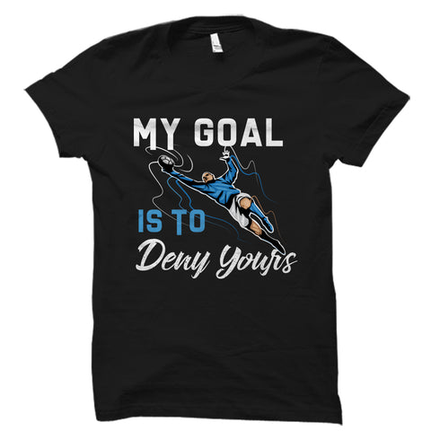 My Goal Is To Deny Yours