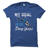 My Goal Is To Deny Yours