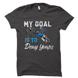 My Goal Is To Deny Yours