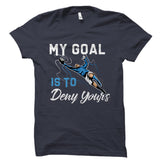 My Goal Is To Deny Yours
