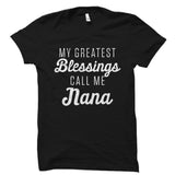 My Greatest Blessings Call Me Nana Shirt