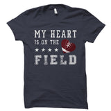My Heart Is On The Field (Football) Shirt