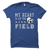My Heart Is On The Field (Soccer) Shirt