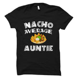 Nacho Average Auntie Shirt