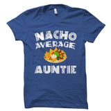 Nacho Average Auntie Shirt