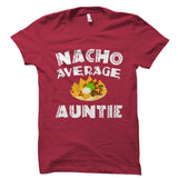 Nacho Average Auntie Shirt