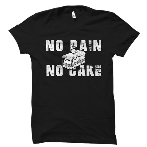 No Pain No Cake Shirt