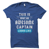 This Is What An AWESOME CAPTAIN Shirt