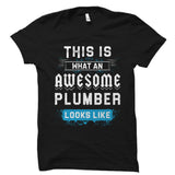This Is What An AWESOME PLUMBER Shirt
