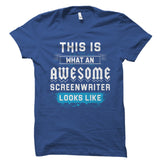 This Is What An AWESOME SCREENWRITER Shirt