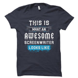 This Is What An AWESOME SCREENWRITER Shirt