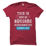 This Is What An AWESOME SCREENWRITER Shirt