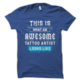 This Is What An AWESOME TATTOO ARTIST Shirt