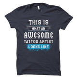 This Is What An AWESOME TATTOO ARTIST Shirt
