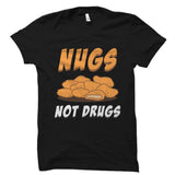 Nugs Not Drugs Shirt