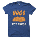 Nugs Not Drugs Shirt