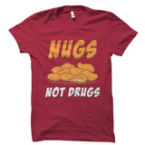 Nugs Not Drugs Shirt