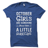 October Girls Are Sunshine Mixed With A Little Hurricane Shirt