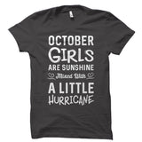 October Girls Are Sunshine Mixed With A Little Hurricane Shirt