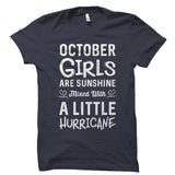 October Girls Are Sunshine Mixed With A Little Hurricane Shirt