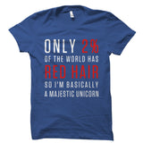 Only 2% Of The World Has Red Hair Shirt
