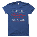 Our First Christmas As Mr. And Mrs Shirt