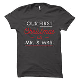 Our First Christmas As Mr. And Mrs Shirt