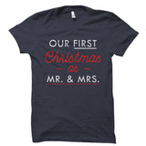 Our First Christmas As Mr. And Mrs Shirt