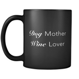 Dog Mother Wine Lover Black Mug