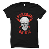 Parkour Or Die Shirt