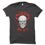 Parkour Or Die Shirt