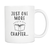 Just One More Chapter... White Mug