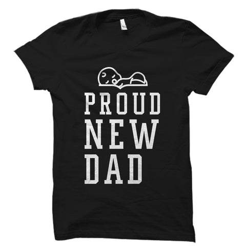 Proud New Dad Shirt