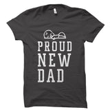 Proud New Dad Shirt
