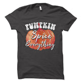 Pumpkin Spice Everything Shirt
