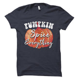 Pumpkin Spice Everything Shirt
