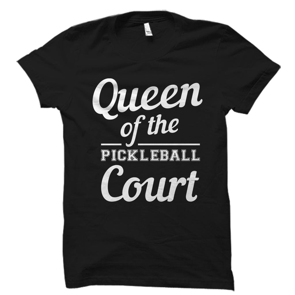 Queen Of The Pickleball Court Shirt