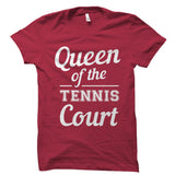 Queen Of The Tennis Court Shirt
