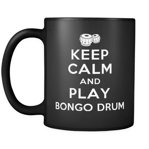 Keep Calm And Play Bongo Drums Mug in Black