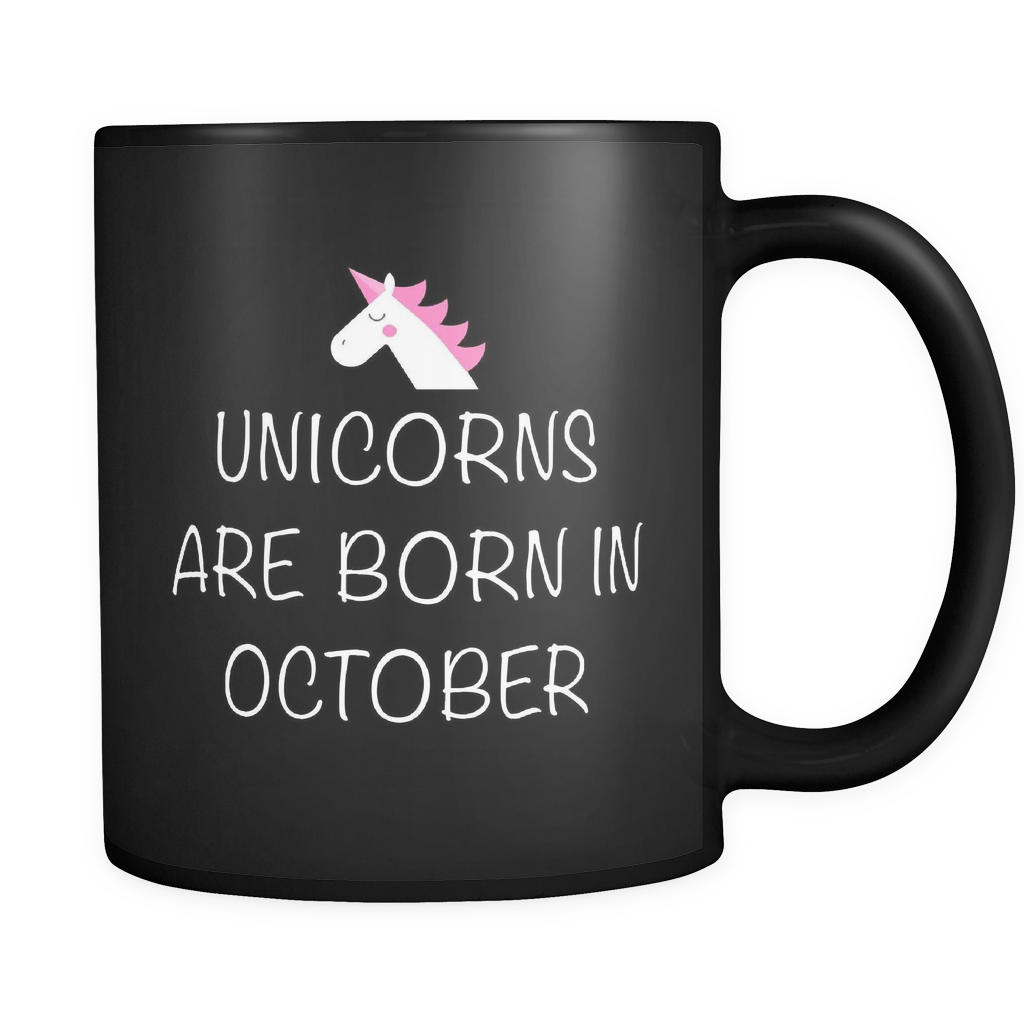 Unicorns Are Born In October Black Mug