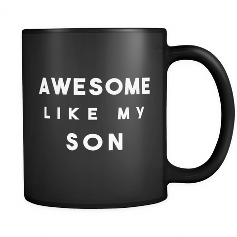 Awesome Like My Son Black Mug