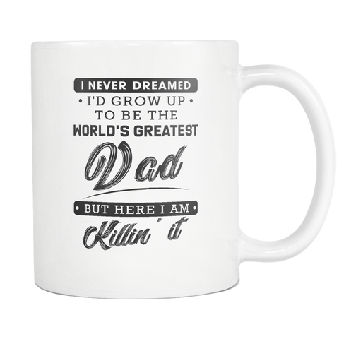 Greatest Dad Killin' It White Mug
