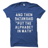 And Then Satan Said Shirt